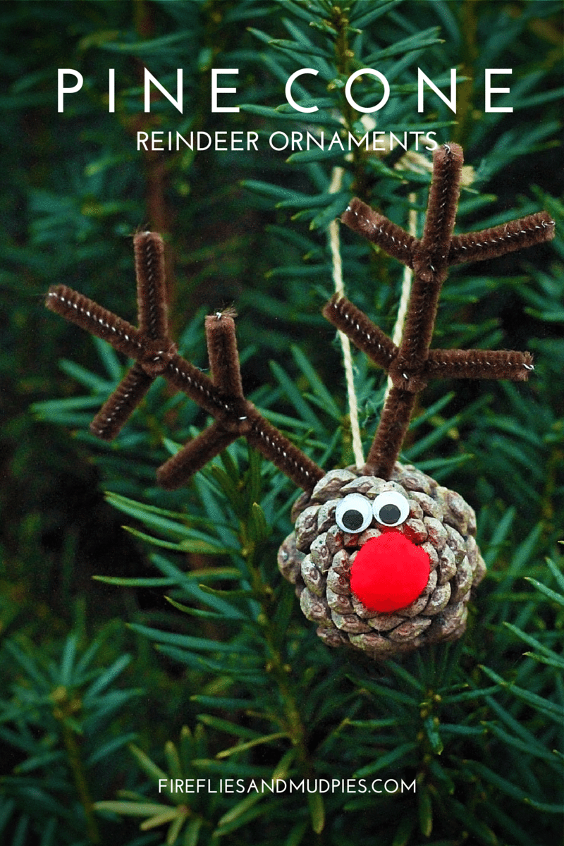 pine cone reindeer ornaments fireflies and mud pies pine cone reindeer ornaments fireflies and mud pies