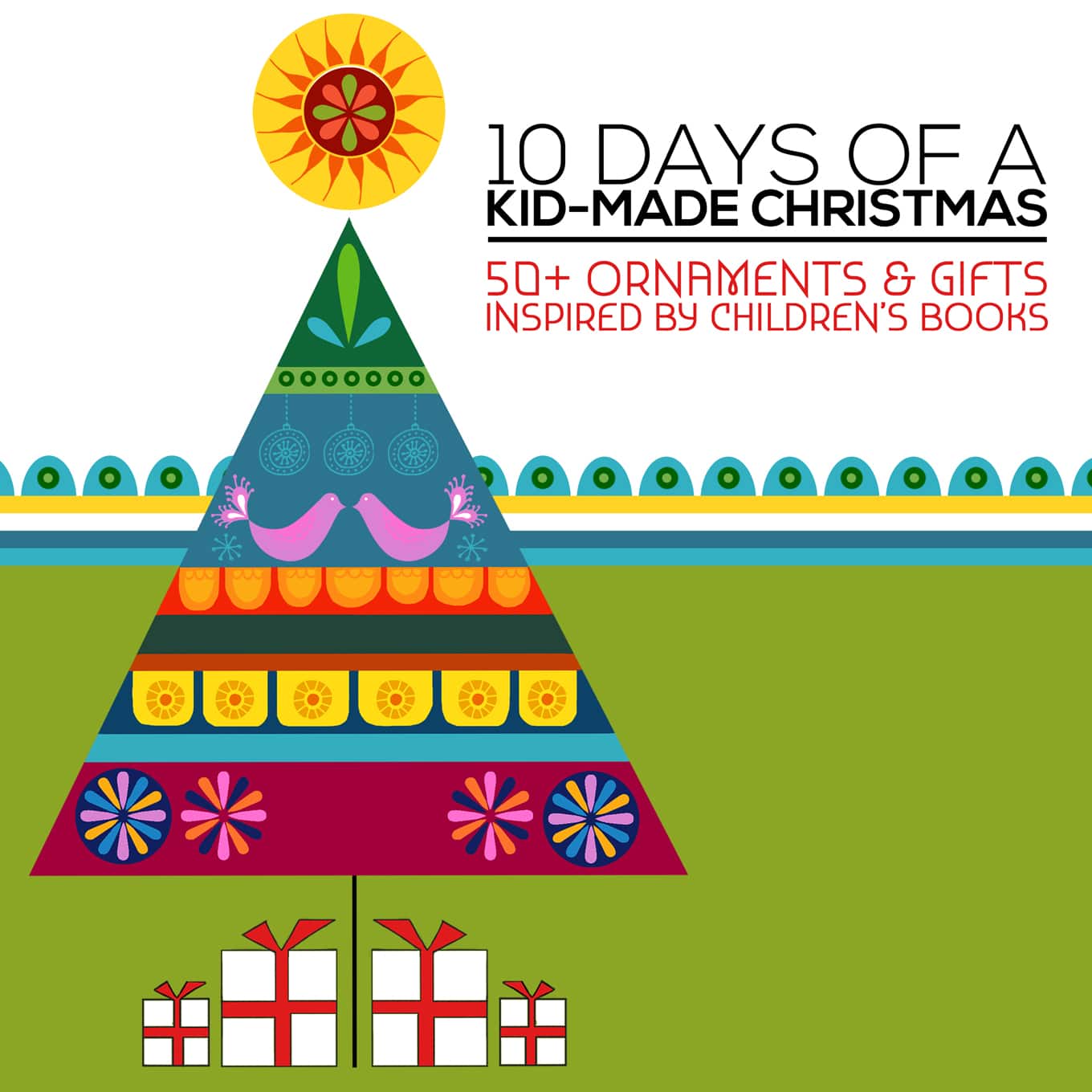 10 Days of Kid Made Christmas 10 Days of Kid Made Christmas