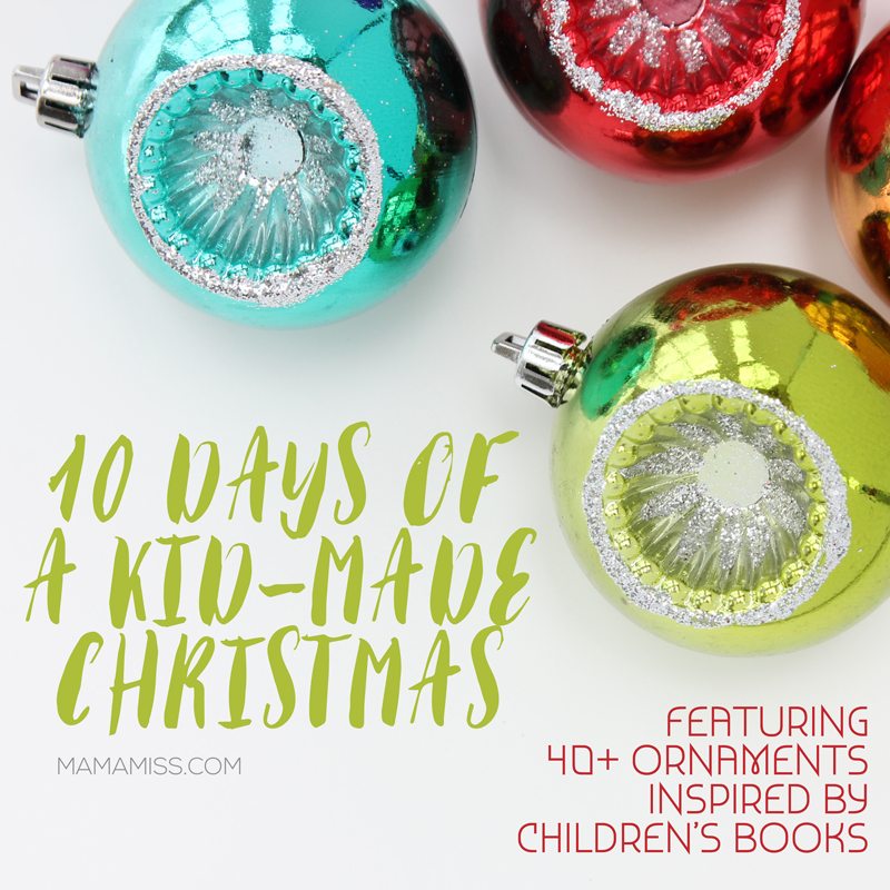 10 Days of Kid-Made Christmas