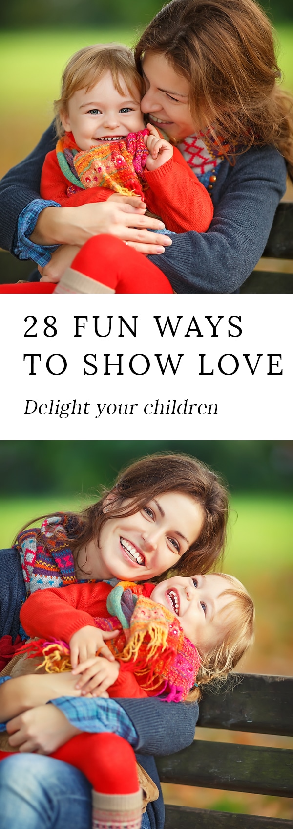 Celebrate family, love, and friendship with our list, 28 Ways to Love Your Child. These sweet ideas will delight children of all ages!