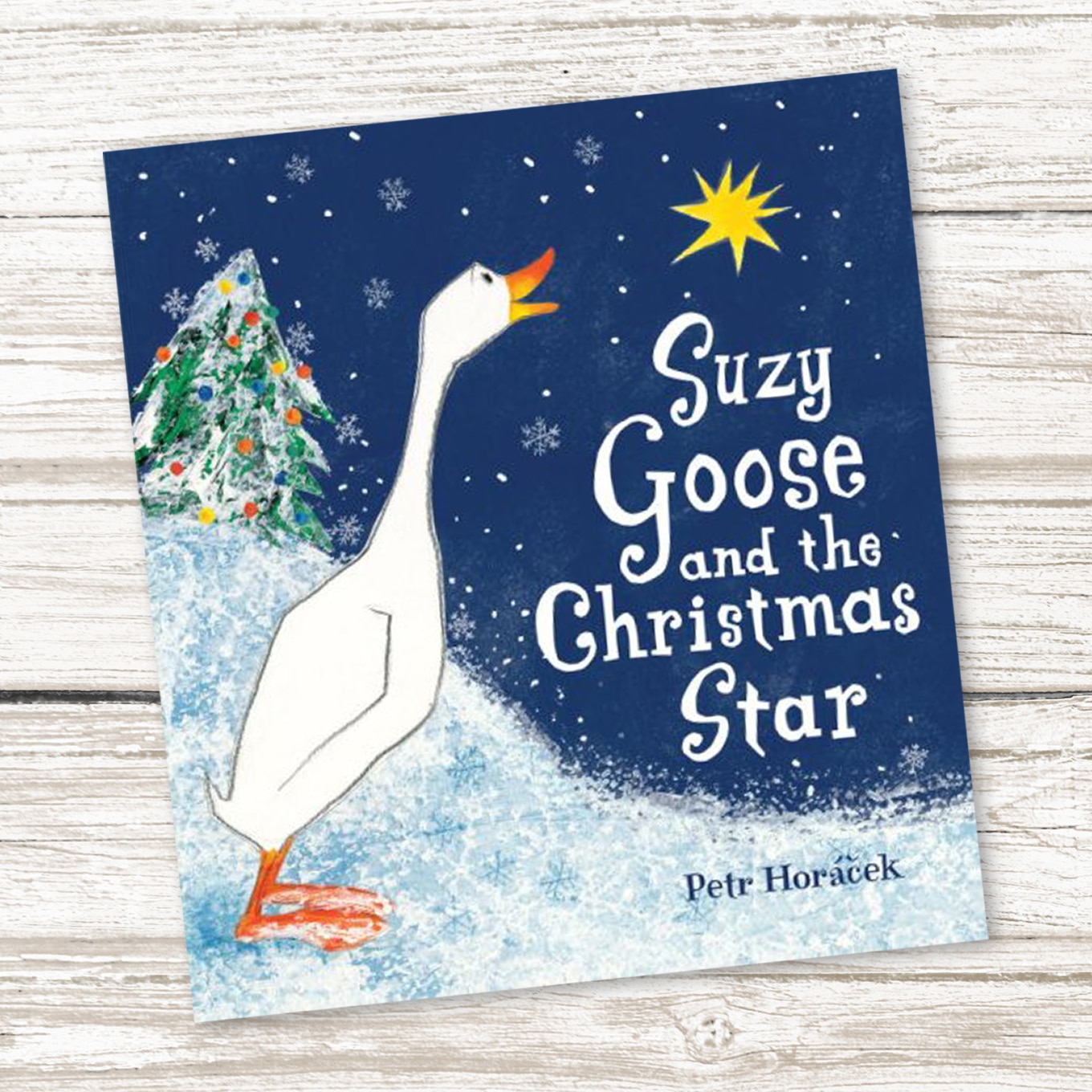 Suzy Goose and the Christmas Star by Petr Horacek Suzy Goose and the Christmas Star by Petr Horacek