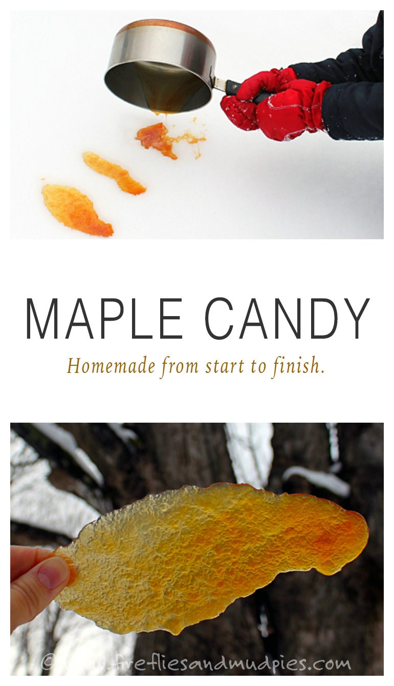Maple Candy: Homemade from Start to Finish | Fireflies and Mud Pies