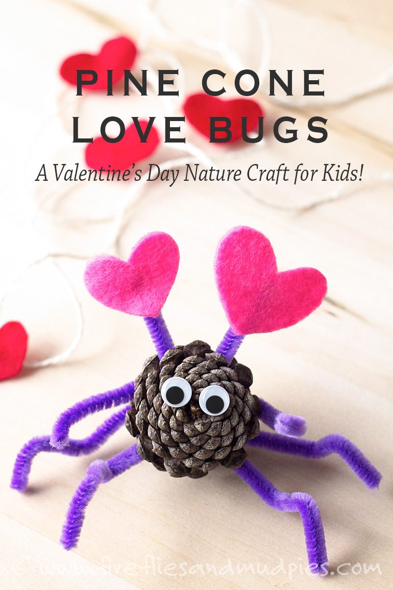 Pine Cone Love Bugs | Fireflies and Mud Pies