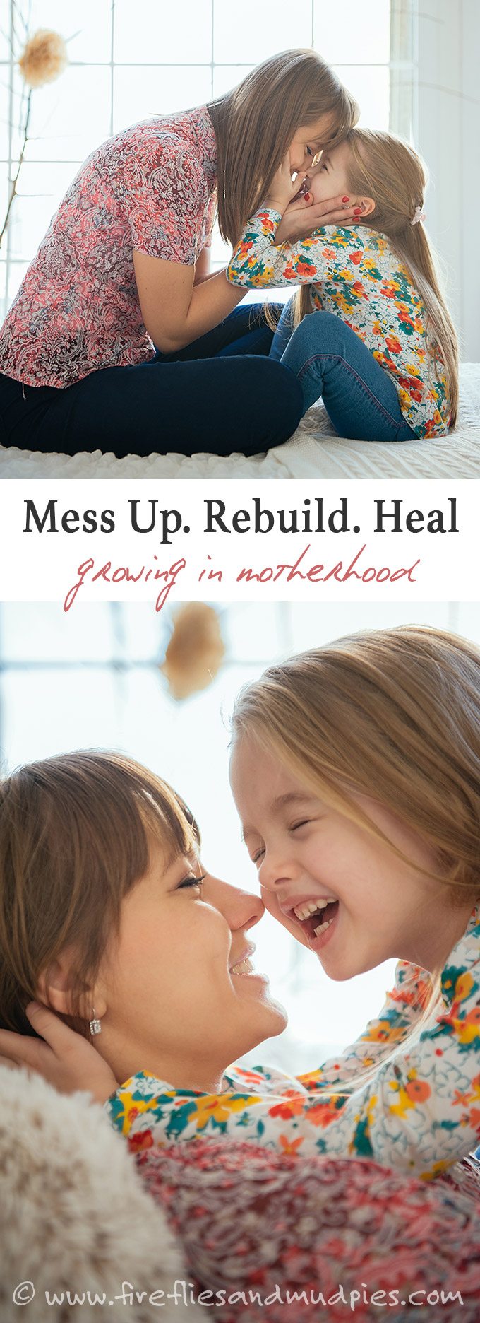 Mess Up. Rebuild. Heal. It's the inevitable pattern of motherhood and how we grow and learn.